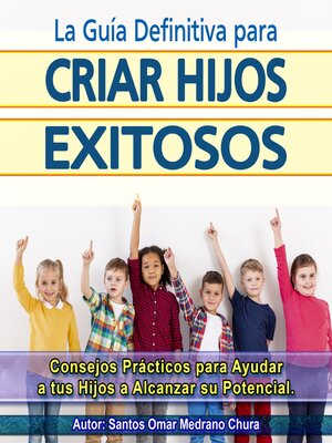 cover image of La Guía Definitiva para Criar Hijos Exitosos